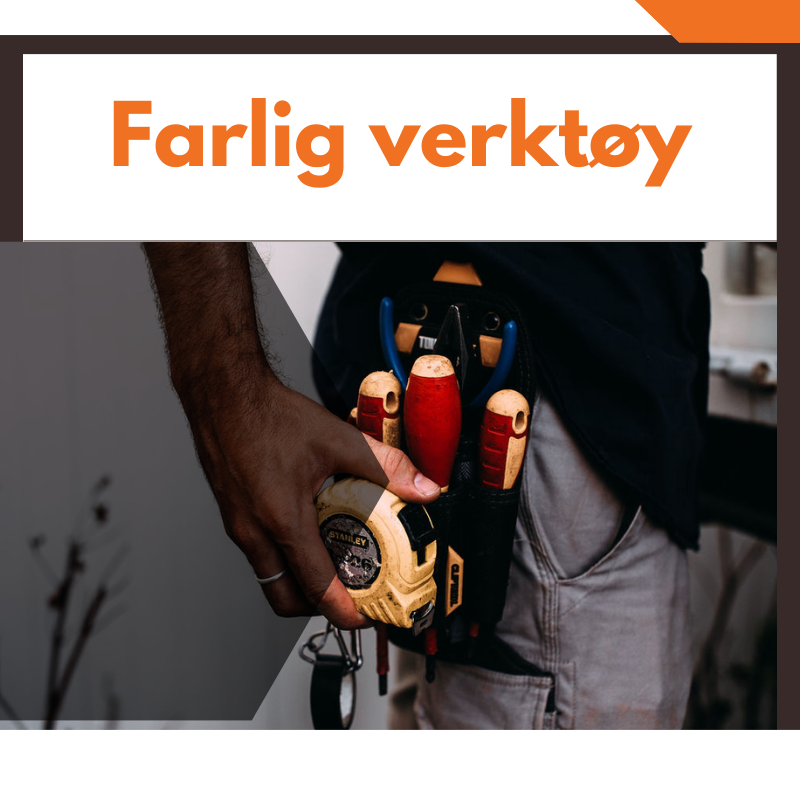 Farlig håndverktøy